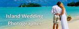 Island Wedding Photographer